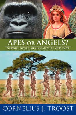 Apes or Angels?: Darwin, Dover, Human Nature, and Race