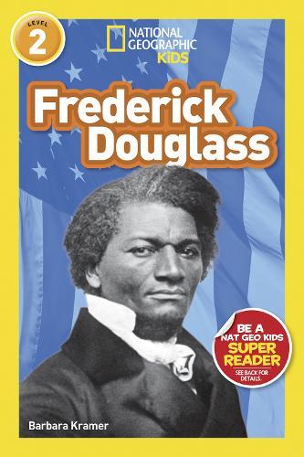 National Geographic Kids Readers: Frederick Douglass