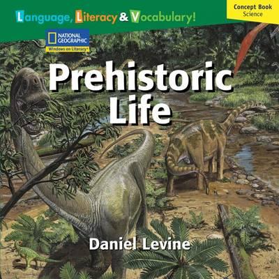 Windows on Literacy Language, Literacy & Vocabulary Fluent (Science):  Prehistoric Life