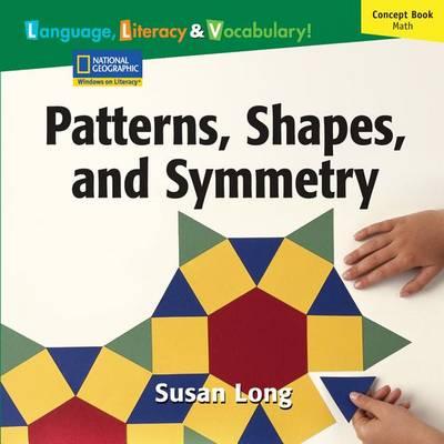 Windows on Literacy Language, Literacy & Vocabulary Fluent (Math):  Patterns, Shapes, and Symmetry