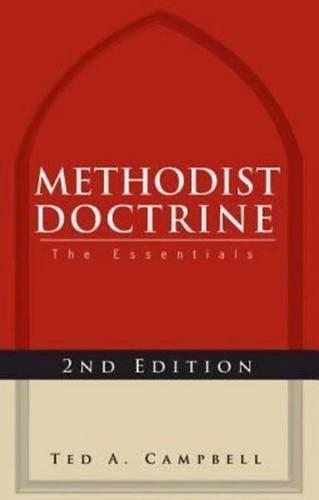 Methodist Doctrine: The Essentials, Revised Edition