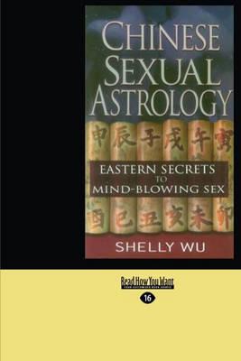 Chinese Sexual Astrology: Eastern Secrets to Mind-Blowing Sex