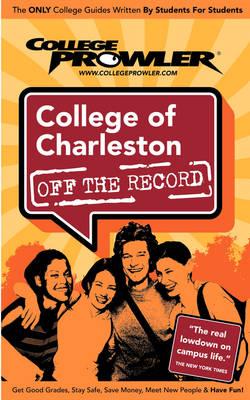College of Charleston (College Prowler Guide)
