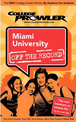 Miami University of Ohio (College Prowler Guide)