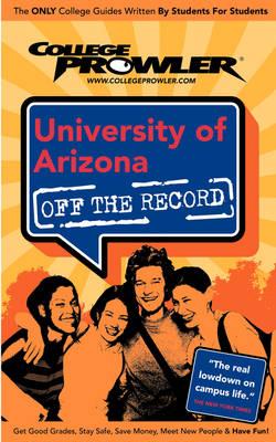 University of Arizona (College Prowler Guide)