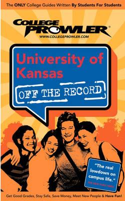 University of Kansas (College Prowler Guide)