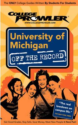 University of Michigan (College Prowler Guide)