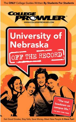 University of Nebraska (College Prowler Guide)