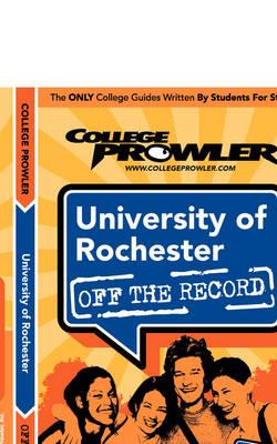 University of Rochester (College Prowler Guide)