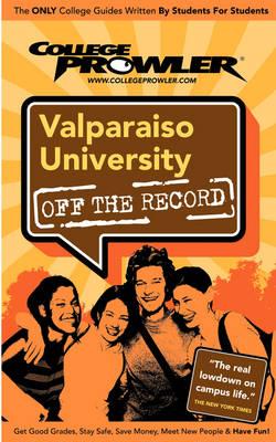 Valparaiso University (College Prowler Guide)