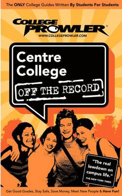 College Prowler: Centre College Off the Record