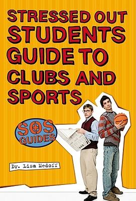 Stressed Out Students' Guide to Clubs and Sports