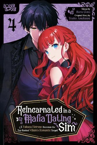 Reincarnated in a Mafia Dating Sim, Volume 4: A Yakuza Heiress Becomes the Top-Ranked Villain's Romantic Target!