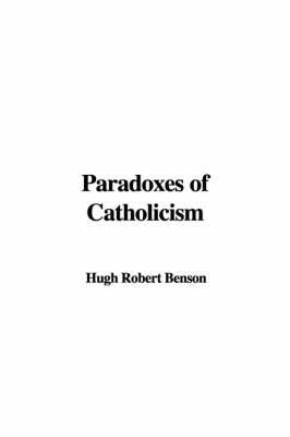 Paradoxes of Catholicism