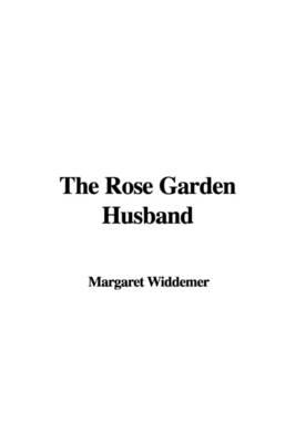 The Rose Garden Husband