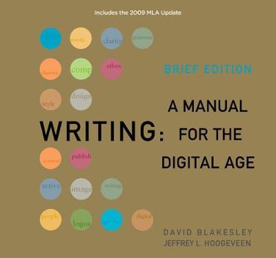 Writing: A Manual for the DigitalAge, Brief, 2009 MLA Update Edition