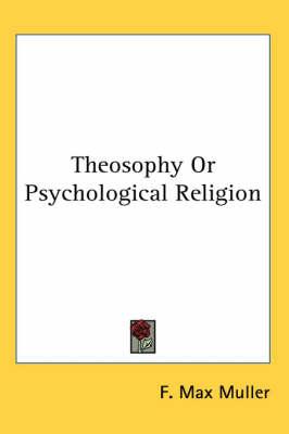 Theosophy Or Psychological Religion