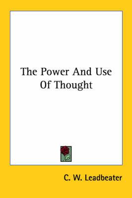 The Power and Use of Thought