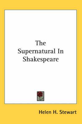 The Supernatural in Shakespeare