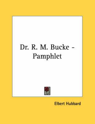 Dr. R. M. Bucke - Pamphlet