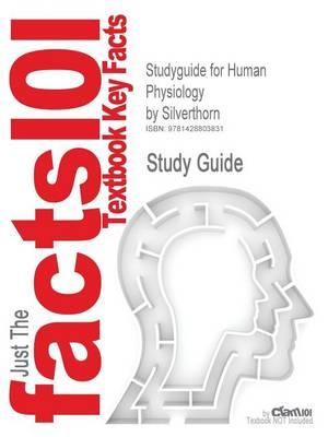 Studyguide for Human Physiology by Silverthorn, ISBN 9780805359572