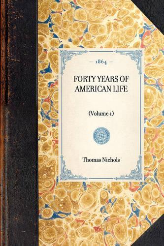 Forty Years of American Life: (Volume 1)