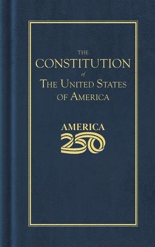 Constitution of the United States (America 250 Edition)