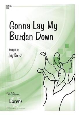 Gonna Lay My Burden Down