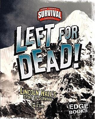 Left for Dead!: Lincoln Hall's Story of Survival