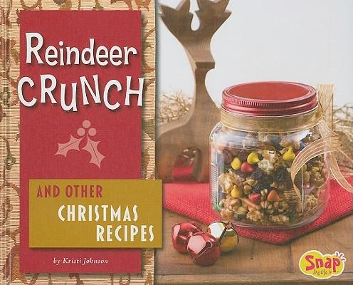 Reindeer Crunch and Other Christmas Recipes