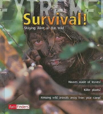 Survival!: Staying Alive in the Wild