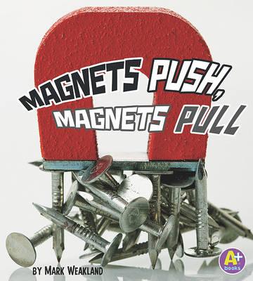 Magnets Push, Magnets Pull