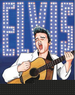 Elvis: A Graphic Novel