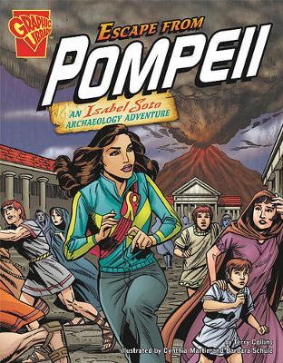 Graphic Expeditions Escape from Pompeii an Isabel Soto Archaeology Adventure