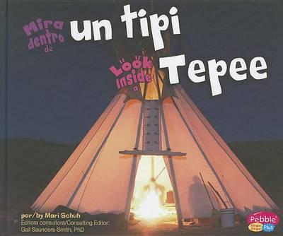 Mira Dentro de un Tipi/Look Inside A Tepee