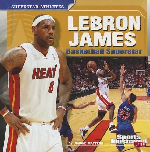 Lebron James: Basketball Superstar