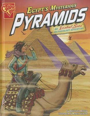 Egypt's Mysterious Pyramids: An Isabel Soto Archaeology Adventure
