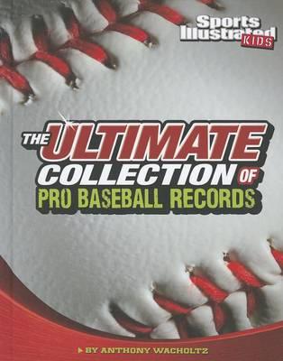 The Ultimate Collection of Pro Baseball Records