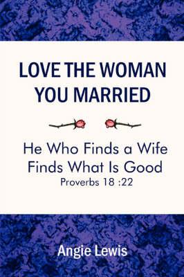 Love The Woman You Married