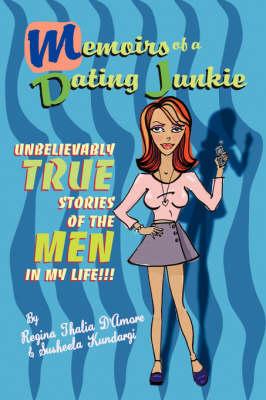 Memoirs of a Dating Junkie