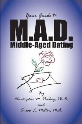 M.A.D.: A Guide to Middle-aged Dating