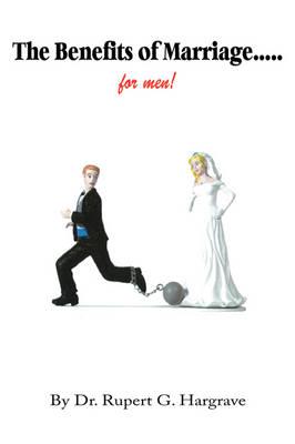 The Benefits of Marriage...for Men!