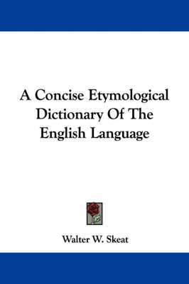 A Concise Etymological Dictionary of the English Language