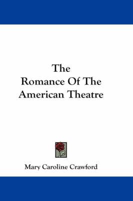 The Romance Of The American Theatre