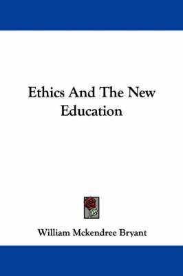 Ethics And The New Education