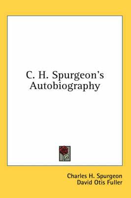 C. H. Spurgeon's Autobiography