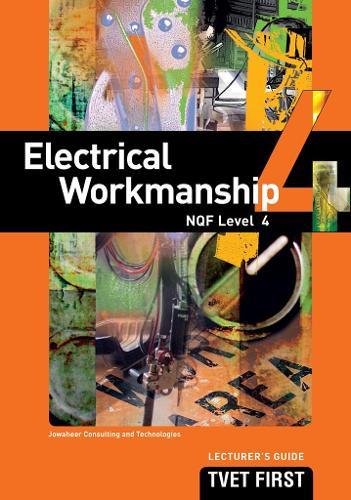 Electrical Workmanship NQF4 Lecturer's Guide