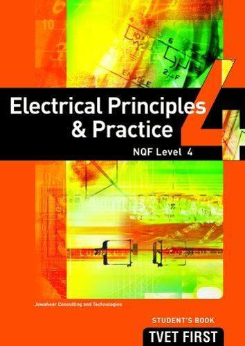 Electrical Principles & Practice NQF4 Student's Book