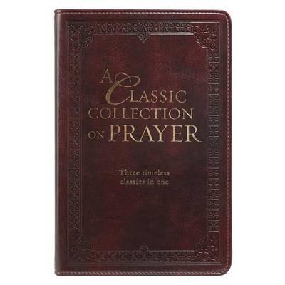 A Classic Collection on Prayer