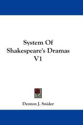 System Of Shakespeare's Dramas V1